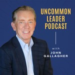 The Uncommon Leader Podcast Podcast The Uncommon Leader Podcast