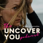 Logo of the podcast The Uncover YOU podcast Podcast The Uncover YOU podcast