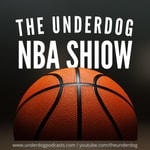 Logo of the podcast The Underdog NBA Show Podcast The Underdog NBA Show