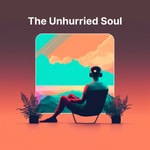 Logo of the podcast The Unhurried Soul Podcast The Unhurried Soul