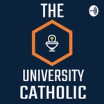 Logo of the podcast The University Catholic Podcast The University Catholic
