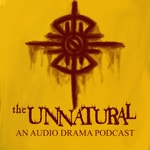 Logo of the podcast The Unnatural: An Audio Drama Podcast Podcast The Unnatural: An Audio Drama Podcast