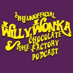 Logo of the podcast The Unofficial Willy Wonka Podcast Podcast The Unofficial Willy Wonka Podcast