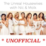 Podcast The UnReal Housewives Podcast with Nic and Molk