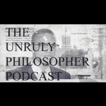 Logo of the podcast The Unruly Philosopher Podcast The Unruly Philosopher