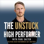 The Unstuck High Performer Podcast - Hypnotherapy and Mindset Coaching for High-Performers Podcast The Unstuck High Performer Podcast - Hypnotherapy and Mindset Coaching for High-Performers