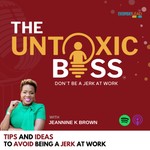 Podcast The UnToxic Boss