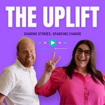 Logo of the podcast The Uplift Podcast Podcast The Uplift Podcast