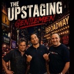 Podcast The Upstaging Gentlemen (Chasing Theatrical Dreams)