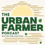 The Urban Farmer Podcast