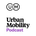 Logo of the podcast The Urban Mobility Podcast Podcast The Urban Mobility Podcast