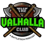 The Valhalla Club: A BattleTech Podcast