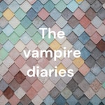 Logo of the podcast The vampire diaries Podcast The vampire diaries