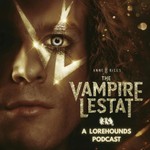 Logo of the podcast The Vampire Lestat – HorrorHounds - A Lorehounds Podcast Podcast The Vampire Lestat – HorrorHounds - A Lorehounds Podcast