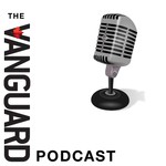 The Vanguard Podcast Podcast The Vanguard Podcast