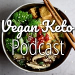 The Vegan Keto Podcast Podcast The Vegan Keto Podcast