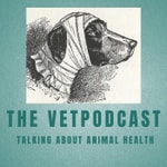 The Vetpodcast - Talking About Animal Health The Vetpodcast - Talking About Animal Health