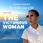 The Victorious Woman Podcast The Victorious Woman