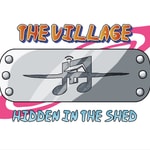 Podcast The Village Hidden in The Shed