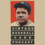 Logo of the podcast The Vintage Baseball Card Podcast Podcast The Vintage Baseball Card Podcast