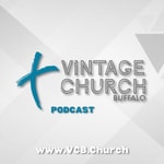Logo of the podcast The Vintage Church Buffalo Podcast The Vintage Church Buffalo