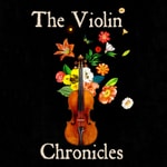 Logo of the podcast The Violin Chronicles Podcast Podcast The Violin Chronicles Podcast