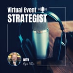 Logo of the podcast The Virtual Event Strategist Podcast The Virtual Event Strategist