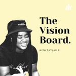 Logo of the podcast The Vision Board Podcast The Vision Board