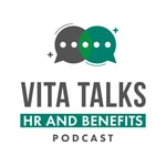 The Vita Talks HR and Benefits Podcast Podcast The Vita Talks HR and Benefits Podcast