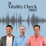 The Vitality Check Podcast Podcast The Vitality Check Podcast