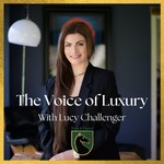 Logo of the podcast The Voice of Luxury with Lucy Challenger Podcast The Voice of Luxury with Lucy Challenger