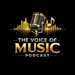 Logo of the podcast The Voice Of Music Podcast Podcast The Voice Of Music Podcast