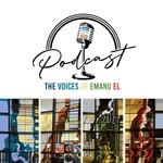 Logo of the podcast The Voices of Emanu El Podcast Podcast The Voices of Emanu El Podcast