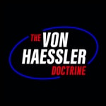 Logo of the podcast The Von Haessler Doctrine Logo of the podcast The Von Haessler Doctrine