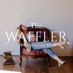 The Waffler Podcast The Waffler