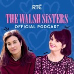 Logo of the podcast The Walsh Sisters: The Official Podcast Podcast The Walsh Sisters: The Official Podcast