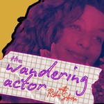 Logo of the podcast The Wandering Actor Podcast The Wandering Actor