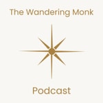 Podcast The Wandering Monk Podcast