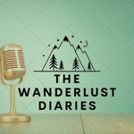 Logo of the podcast The Wanderlust Diaries Podcast The Wanderlust Diaries