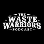 Logo of the podcast The Waste Warriors Podcast The Waste Warriors