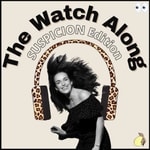 Logo of the podcast The Watch Along: Suspicion Edition Podcast The Watch Along: Suspicion Edition