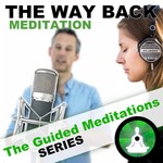 Logo of the podcast The Way Back Guided Meditation Podcast Missing podcast logo
