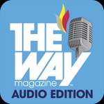 The Way Magazine Audio Edition The Way Magazine Audio Edition