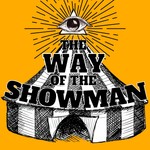 the Way of the Showman Podcast the Way of the Showman