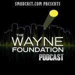 Podcast The Wayne Foundation Podcast