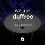 The We are Duffree Audio Experience Podcast The We are Duffree Audio Experience