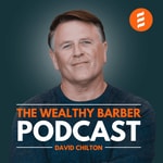 Logo of the podcast The Wealthy Barber Podcast Logo of the podcast The Wealthy Barber Podcast