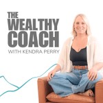 The Wealthy Coach Podcast The Wealthy Coach