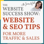 The Website Success Show: SEO & Website Tips For Beauty & Wellness Businesses Who Want More Website Traffic & Conversions