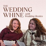 Logo of the podcast The Wedding Whine Podcast The Wedding Whine